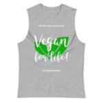 Vegan For Life Muscle Shirt